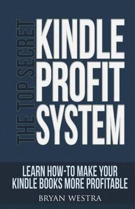 The Top Secret Kindle Profit System - cover