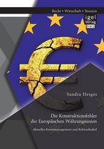 Die Konstruktionsfehler der Europäischen Währungsunion