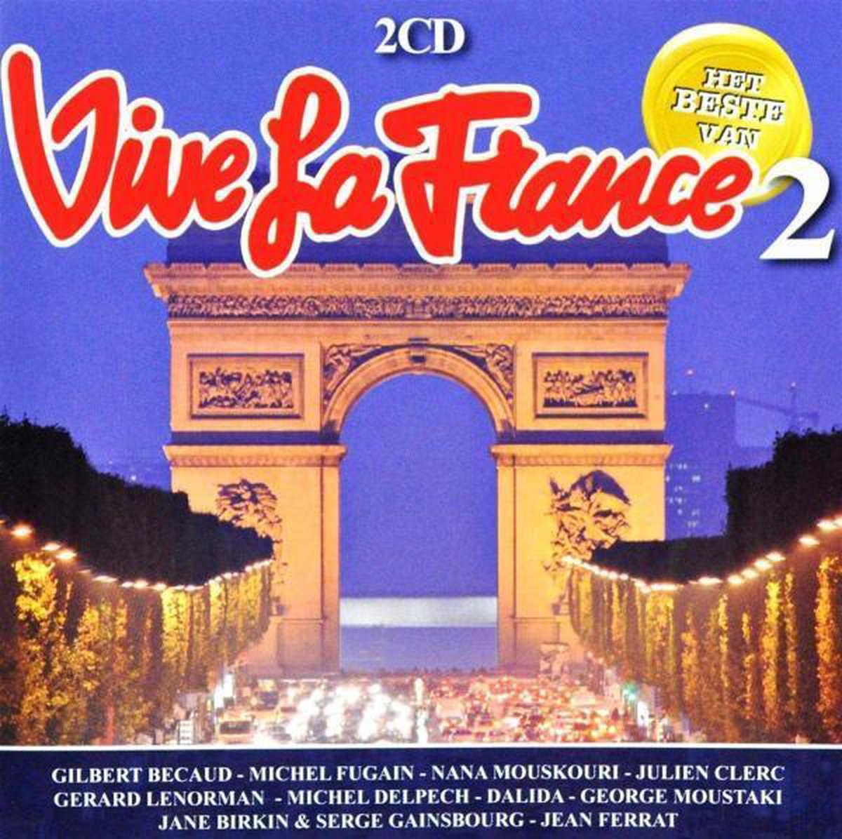 Vive la France - Les plus belles chansons! 2 