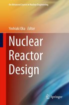 An Advanced Course in Nuclear Engineering - Nuclear Reactor Design