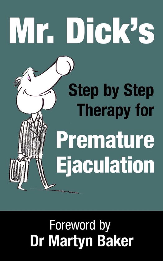 Mr. Dick's Step by Step Therapy for Premature Ejaculation - cover