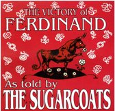The Sugarcoats - The Victory Of Ferdinand (CD)