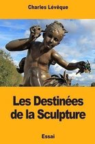 Les Destin es de la Sculpture