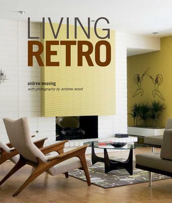 Living Retro, Andrew Weaving 9781849753654 Boeken