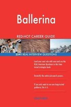 Ballerina Red-Hot Career Guide; 2541 Real Interview Questions