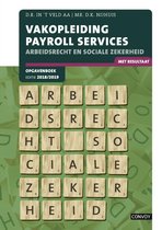 Vakopleiding Payroll Services Arbeidsrecht sociale zekerheid 2018/2019 Opgavenboek