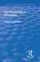 Routledge Revivals - Revival: The Psychology of Persuasion (1920)