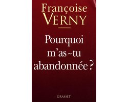 Pourquoi m'as-tu abandonnée ?