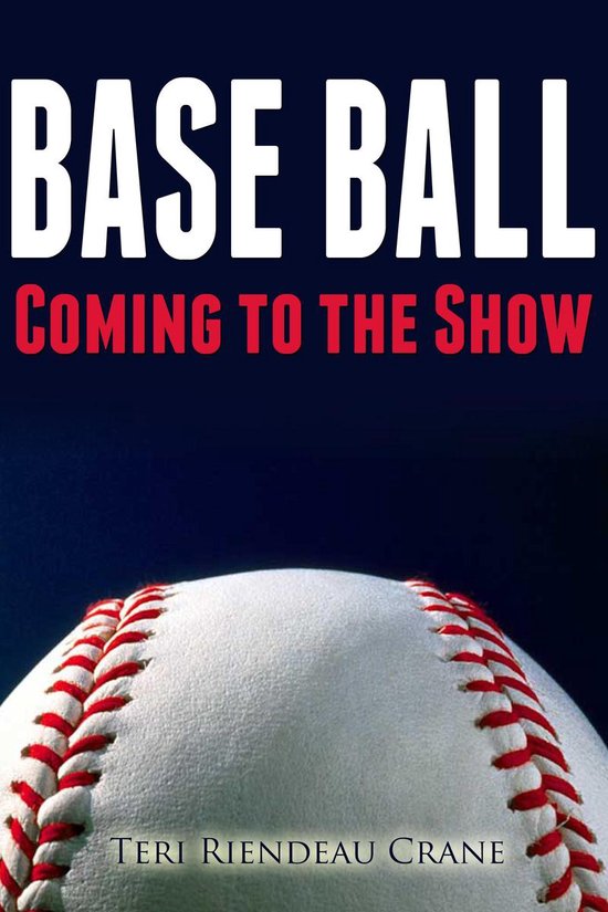 Base Ball: Coming to the Show - cover