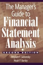 The Manager's Guide to Financial Statement Analysis
