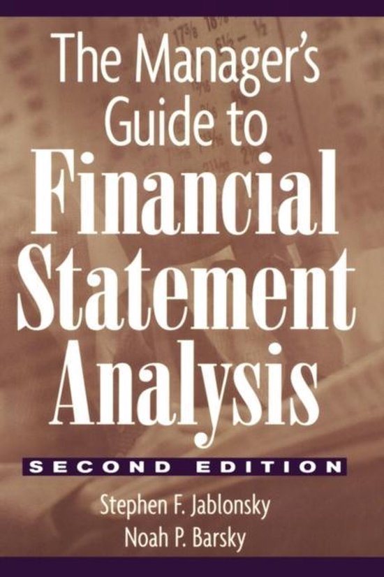 The Manager's Guide to Financial Statement Analysis