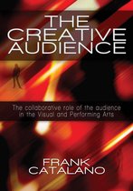 in the Visual and Performing Arts - The Creative Audience