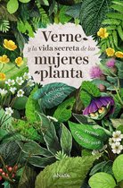 LITERATURA JUVENIL - Narrativa juvenil - Verne y la vida secreta de las mujeres planta