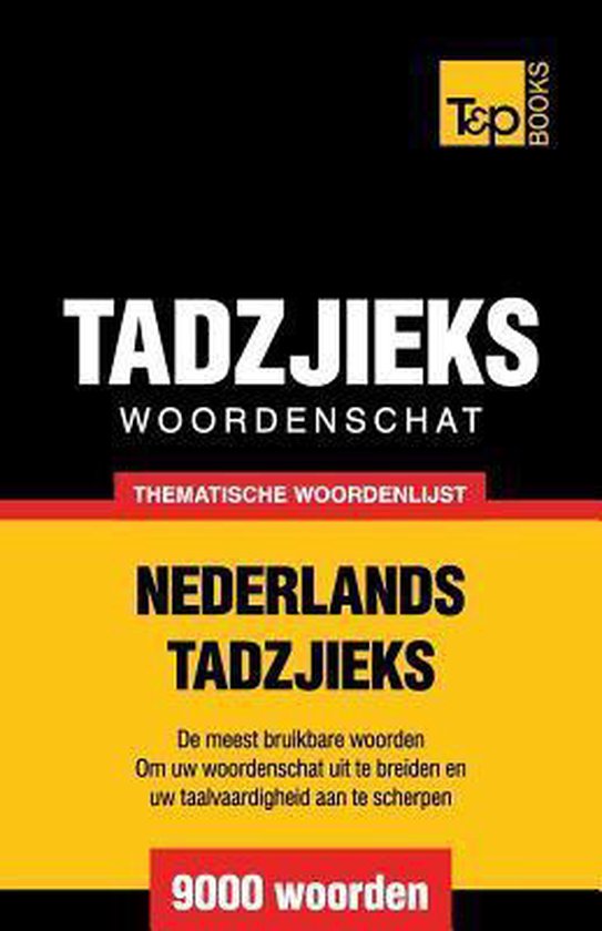 Thematische Woordenschat Nederlands-Tadzjieks - 9000 Woorden - cover