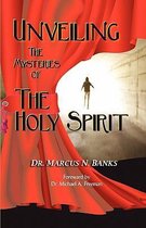 Unveiling the Mysteries of the Holy Spirit