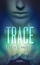 TraceWorld 1 - Trace: A Novel