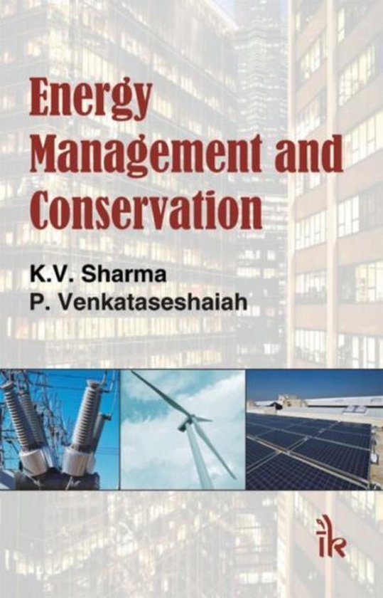Energy Management and Conservation 9789381141298 K. V. Sharma