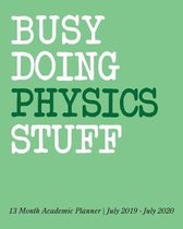 Busy Doing Physics Stuff