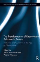 Routledge Research in Employment Relations-The Transformation of Employment Relations in Europe