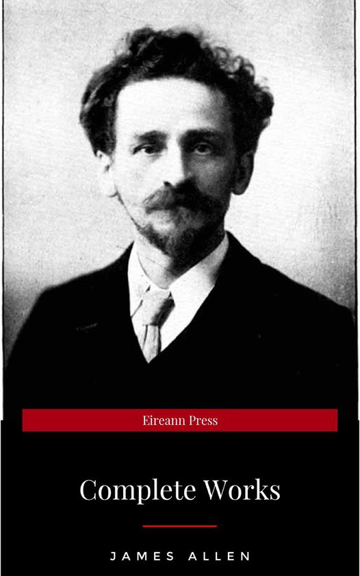 Portret van James Allen, met donker haar en snor, gekleed in een zwart pak. Tekst: Eireann Press, Complete Works, James Allen.