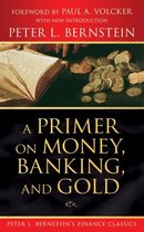 Primer On Money, Banking, And Gold