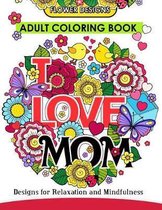 I Love Mom Adult Coloring Book