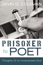 Prisoner To Poet