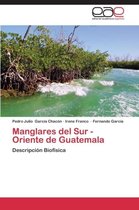 Manglares del Sur - Oriente de Guatemala