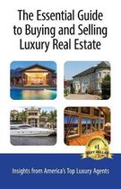 The Essential Guide to Buying and Selling Luxury Real Estate