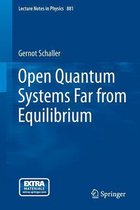 Open Quantum Systems Far from Equilibrium