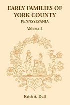 Early Families of York County, Pennsylvania, Volume 2