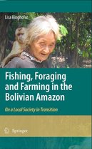 Fishing, Foraging and Farming in the Bolivian Amazon