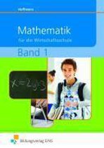 Mathematik Für Die Wirtschaftsschule 1. Lehr- / Fachbuch. Bayern