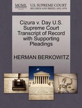 Cizura V. Day U.S. Supreme Court Transcript of Record with Supporting Pleadings