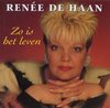 Renée de Haan - Zo is het leven