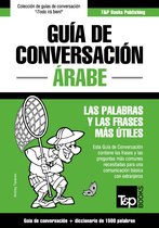 Guía de conversación Español-Árabe y diccionario conciso de 1500 palabras