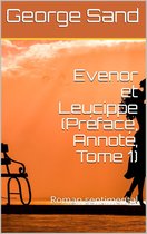 Evenor et Leucippe (Préface, Annoté, Tome 1)
