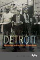 Working Class in American History - Disruption in Detroit