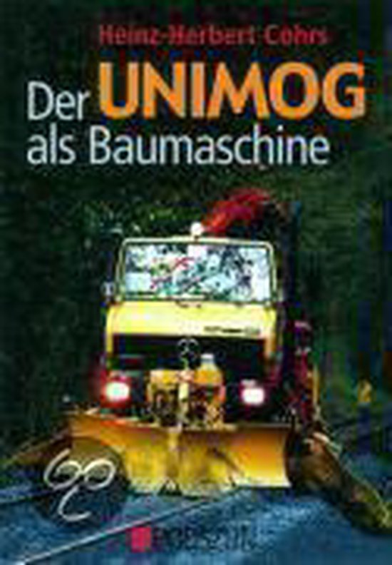 Der Unimog als Baumaschine