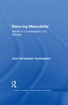 Studies in American Popular History and Culture - Race-ing Masculinity