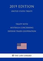 Treaty with Australia Concerning Defense Trade Cooperation (United States Treaty)