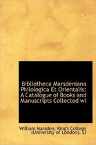 Bibliotheca Marsdeniana Philologica Et Orientalis