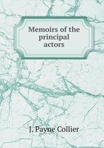 Memoirs of the principal actors