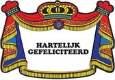 Haza Original Kroonschild ''hartelijk Gefeliciteerd'' 48 X 32 Cm