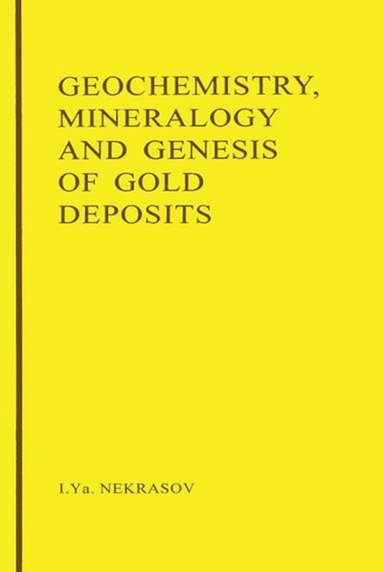 Geochemistry, Mineralogy and Genesis of Gold Deposits - cover