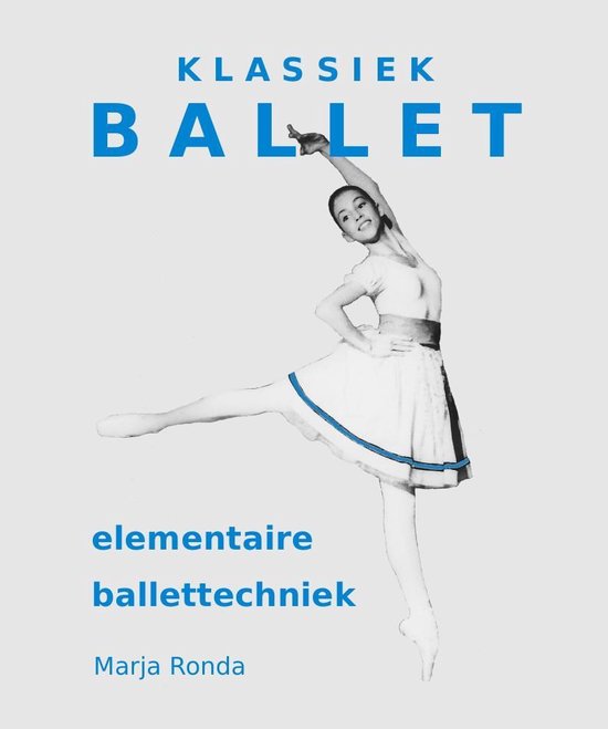 KLASSIEK BALLET  'elementaire ballettechniek'