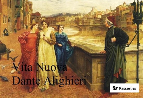 Vier personen in historische kleding, met op de achtergrond een stad met een brug en water. Tekst: Vita Nuova Dante Alighieri.