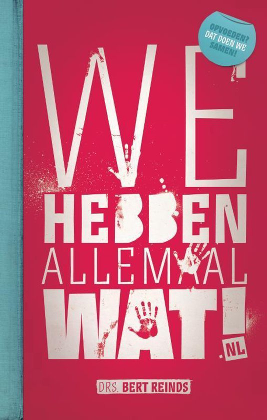 Cover van het boek 'We hebben allemaal wat.nl' van Bert Reinds