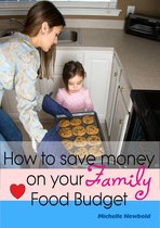 How To Save Money On Your Family Food Budget
