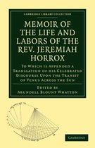 Memoir Of The Life And Labors Of The Rev. Jeremiah Horrox